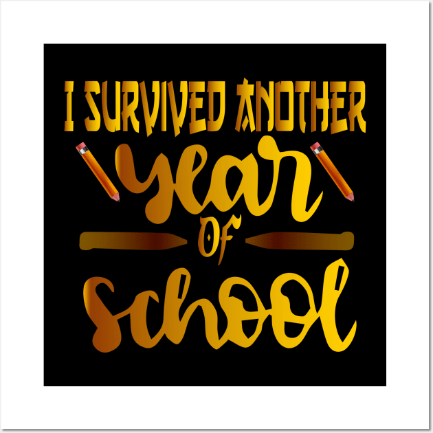 Another School year Survivor The Longest School Year Ever Wall Art by best design